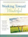 Working Toward Wonderful: A Toolbox for Self-Discovery and Growth by Alyss Thomas