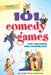 101 Comedy Games for Children and Grown-Ups by Leigh Anne Jasheway