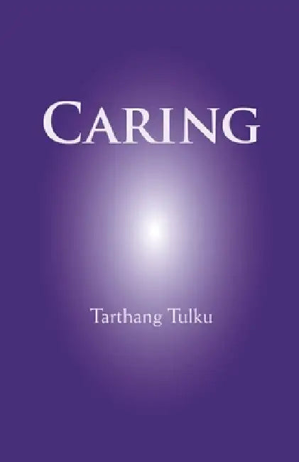 Caring by Tarthang Tulku