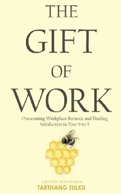 The Gift of Work by Tarthang Tulku