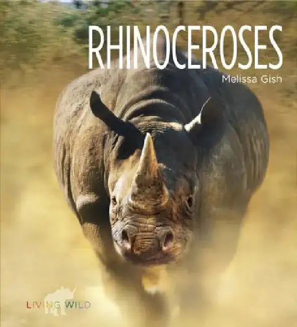 Living Wild: Rhinoceroses by Melissa Gish