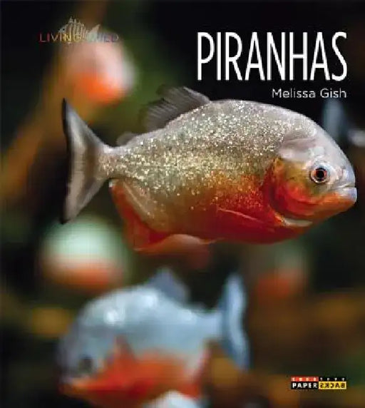 Piranhas by Melissa Gish
