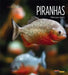 Piranhas by Melissa Gish