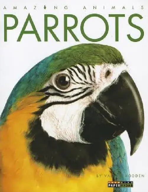 Parrots by Valerie Bodden
