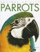 Parrots by Valerie Bodden