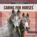 Caring for Horses by Valerie Bodden
