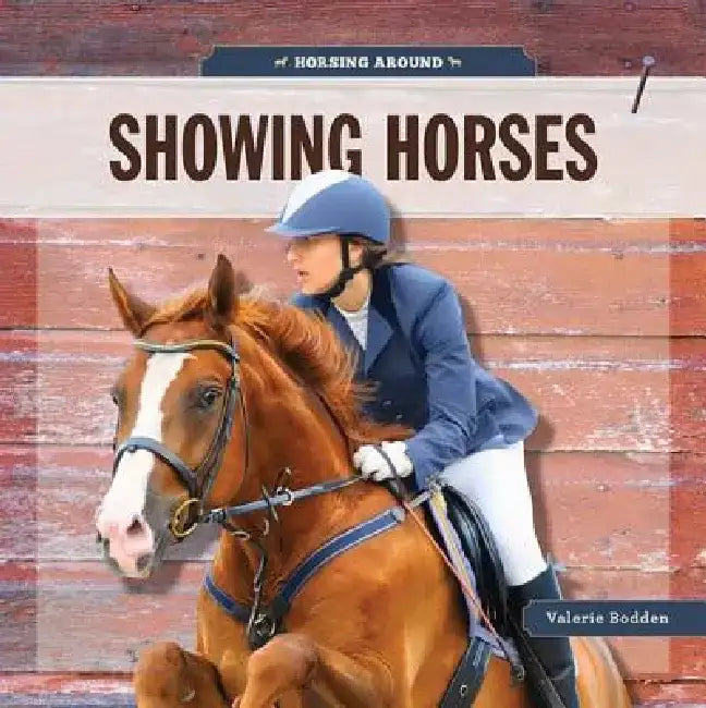 Showing Horses by Valerie Bodden