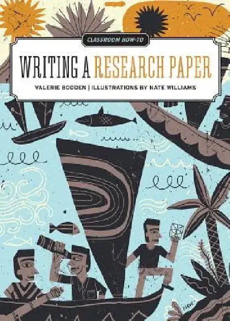 Writing a Research Paper by Valerie Bodden