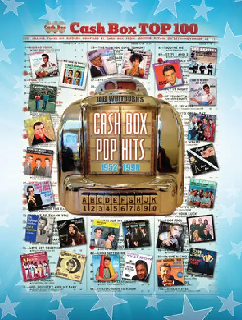 Cash Box Pop Hits 1952-1996: The Complete History of the Cash Box Pop Charts by Joel Whitburn