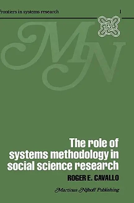 The Role of Systems Methodology in Social Science Research by R. Cavallo