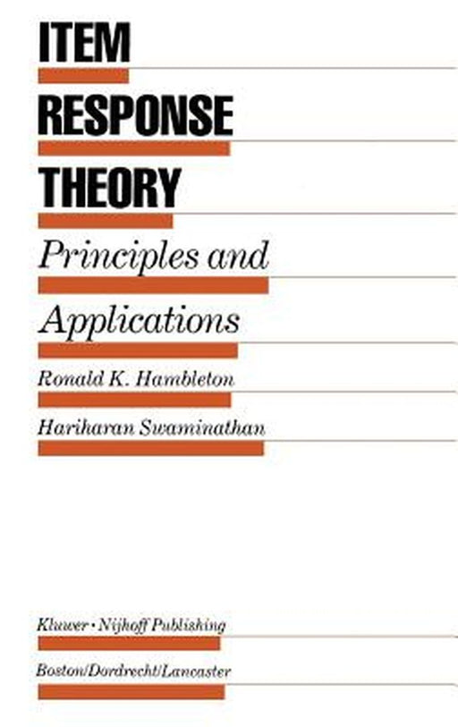 Item Response Theory: Principles and Applications by Ronald K. Hambleton