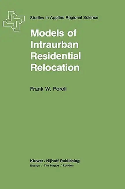 Models of Intraurban Residential Relocation by F. W. Porrell