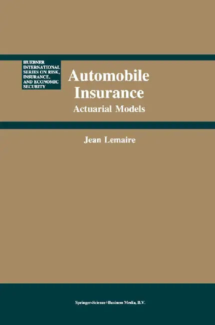 Automobile Insurance: Actuarial Models by Jean Lemaire