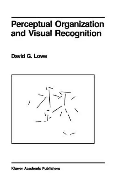 Perceptual Organization and Visual Recognition by D. Lowe