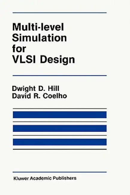 Multi-Level Simulation for VLSI Design by D. D. Hill