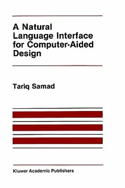 A Natural Language Interface for Computer-Aided Design by T. Samad
