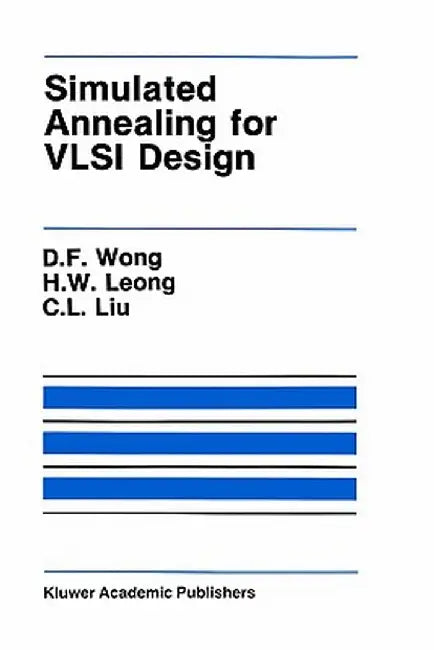 Simulated Annealing for VLSI Design by D. F. Wong