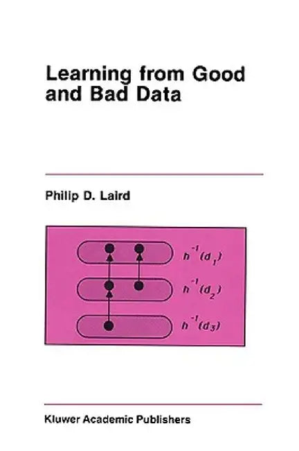 Learning from Good and Bad Data by Philip D. Laird