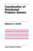 Coordination of Distributed Problem Solvers by Edmund H. Durfee