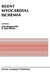 Silent Myocardial Ischemia: Proceedings of the Symposium on New Drugs and Devices October 15-16, 1987, Philadelphia, Pennsylvania by J. Morganroth