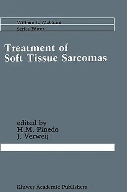 Treatment of Soft Tissue Sarcomas by H. M. Pinedo