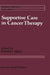 Supportive Care in Cancer Therapy by Donald J. Higby