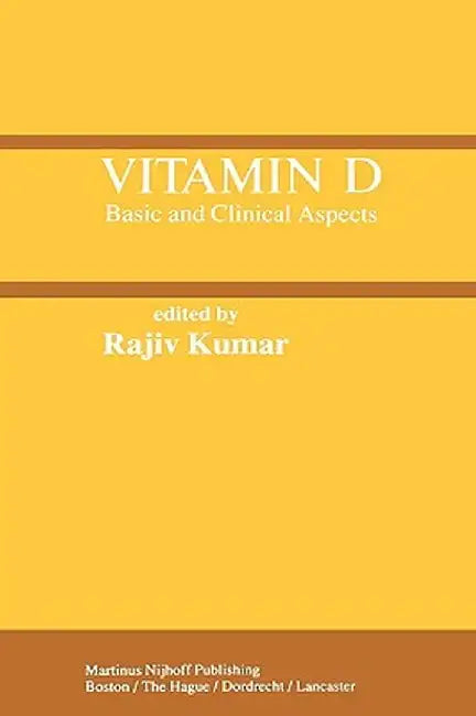 Vitamin D: Basic and Clinical Aspects by Rajiv Kumar