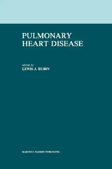 Pulmonary Heart Disease by L. J. Rubin