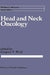 Head and Neck Oncology by Gregory T. Wolf