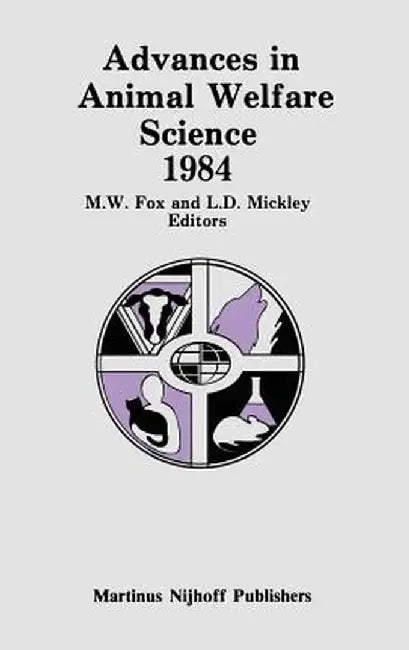 Advances in Animal Welfare Science 1984 by M. W. Fox