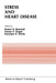 Stress and Heart Disease: Proceedings of the International Symposium on Stress and Heart Disease, June 26-29, 1984 Winnipeg, Canada by R. E. Beamish