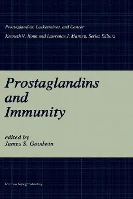 Prostaglandins and Immunity by James S. Goodwin
