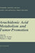 Arachidonic Acid Metabolism and Tumor Promotion by Susan M. Fischer