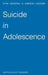 Suicide in Adolescence by René F. W. Diekstra