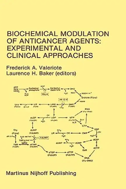 Biochemical Modulation of Anticancer Agents: Experimental and Clinical Approaches: Proceedings of the 18th Annual Detroit Cancer Symposium Detroit, Mi by Frederick A. Valeriote