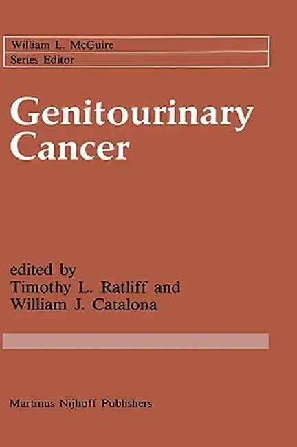 Genitourinary Cancer: Basic and Clinical Aspects by Timothy L. Ratliff