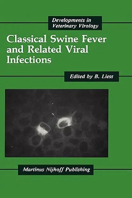 Classical Swine Fever and Related Viral Infections by B. Liess