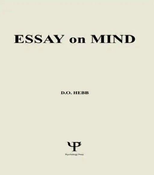 Essays on Mind by Donald O. Hebb