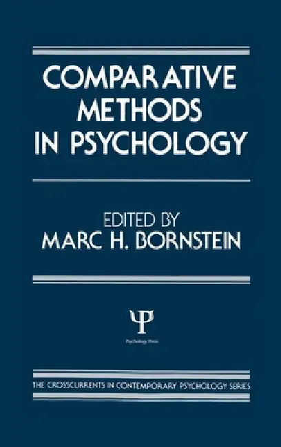 Comparative Methods in Psychology by M. H. Bornstein