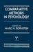 Comparative Methods in Psychology by M. H. Bornstein
