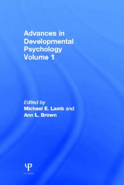 Advances in Developmental Psychology by Michael E. Lamb