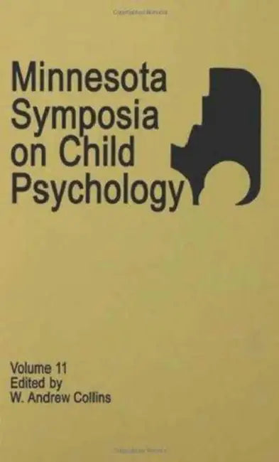 Minnesota Symposia on Child Psychology by W. Andrew Collins