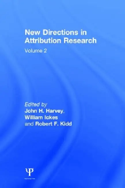 New Directions in Attribution Research: by J. H. Harvey