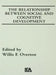 The Relationship Between Social and Cognitive Development by Willis F. Overton