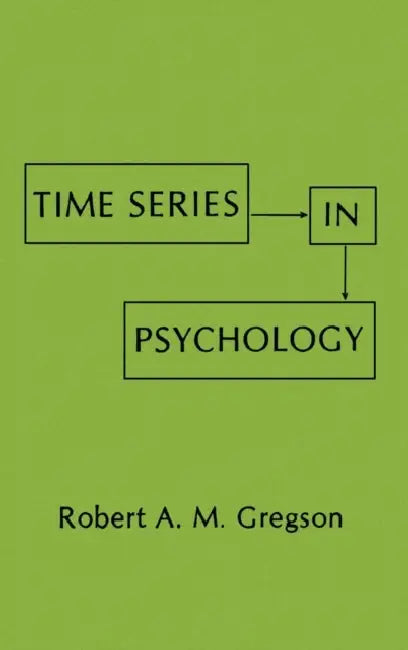 Time Series in Psychology by R. a. M. Gregson