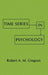 Time Series in Psychology by R. a. M. Gregson