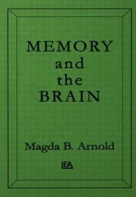 Memory and the Brain by Magda B. Arnold