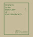 Topics in the History of Psychology by Kimble G. A.