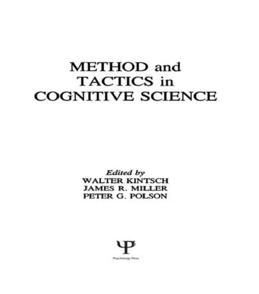 Methods and Tactics in Cognitive Science by Walter Kintsch