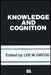 Knowledge and Cognition by Lee W. Gregg